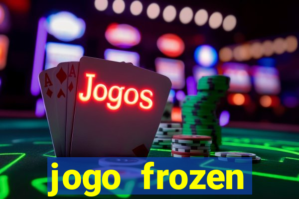 jogo frozen problema em dobro